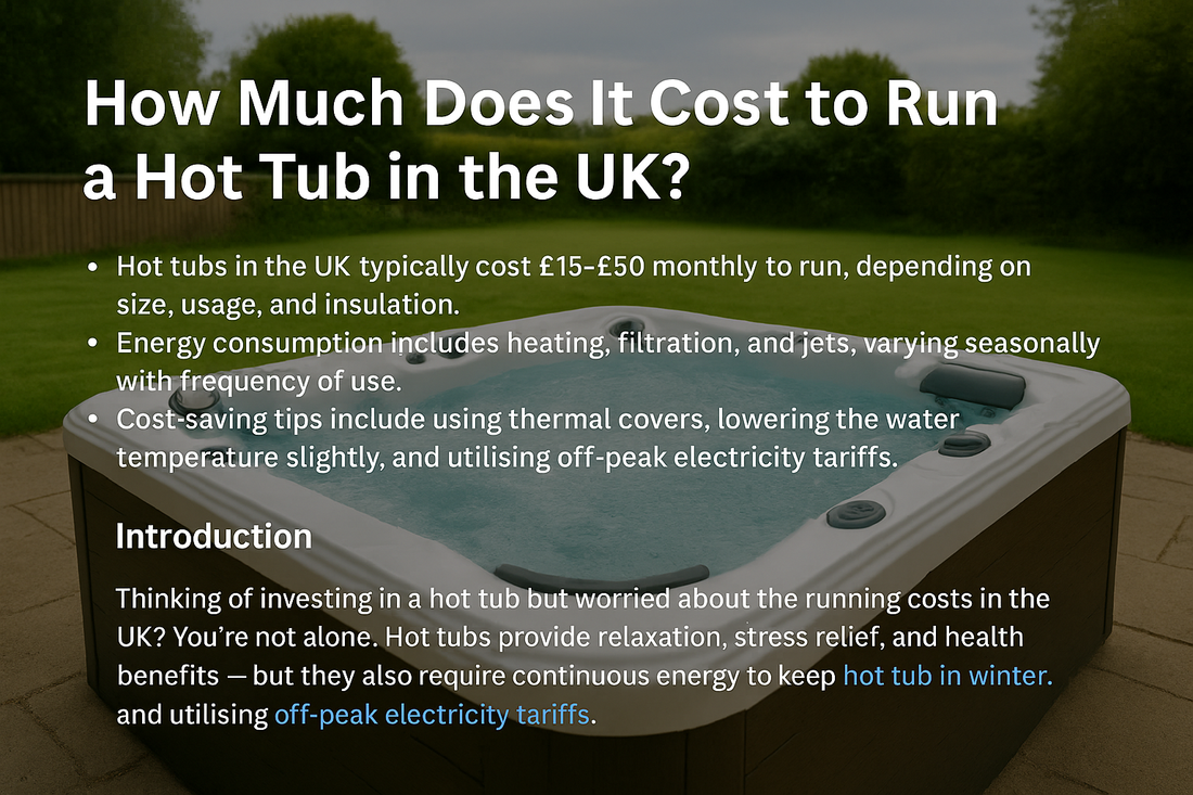 Are Hot Tubs Expensive to Run in the UK? A Detailed Cost Analysis and Savings Guide